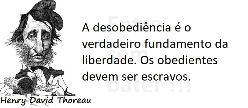 Entre Sem Bater - Henry David Thoreau - A Desobediência
