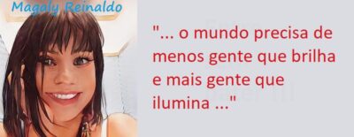 Entre Sem Bater - Magaly Reinaldo - Brilhar ou Iluminar?