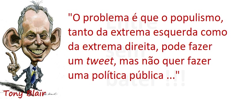 Entre Sem Bater - Tony Blair - Populismo Outsider