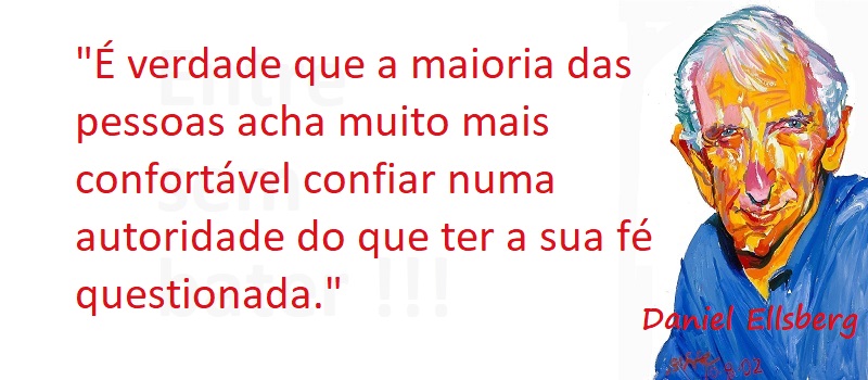 Entre Sem Bater - Daniel Ellsberg - Autoridade