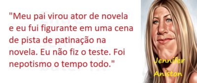 Entre Sem Bater - Jennifer Aniston - O Nepotismo Moderno