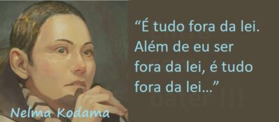 Entre Sem Bater - Nelma Kodama - A Doleira Fora da Lei
