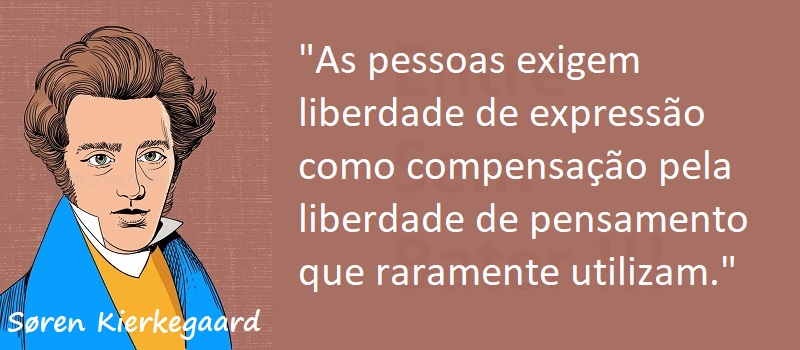Entre Sem Bater - Søren Kierkegaard - Liberdade de Pensamento