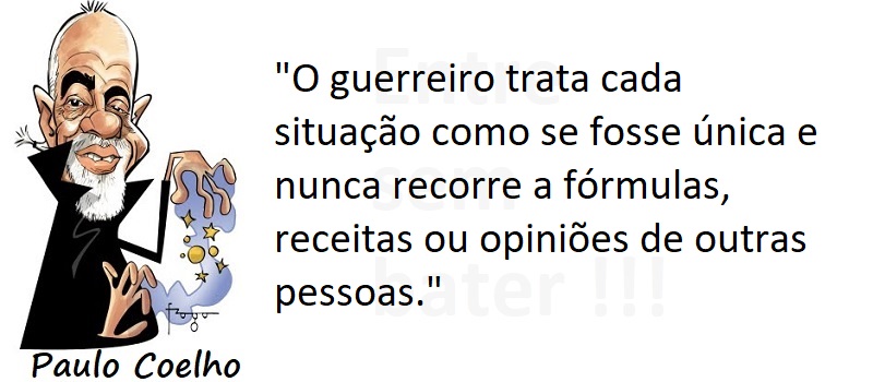 Entre Sem Bater - Paulo Coelho - O Guerreiro