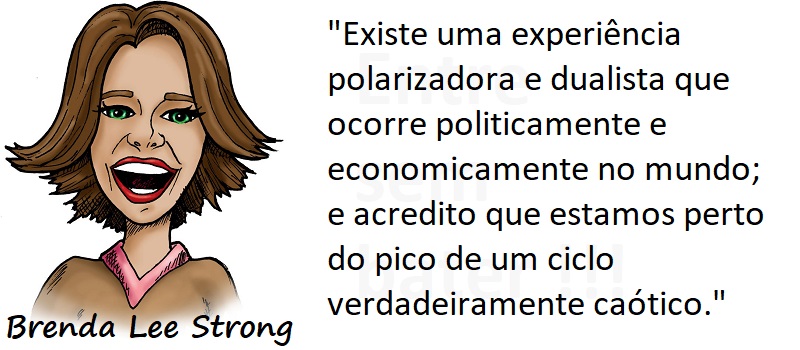 Entre Sem Bater - Brenda Lee Strong - Polarização e Ruína