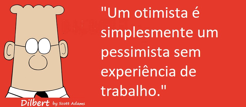 Entre Sem Bater - Dilbert - O Otimista