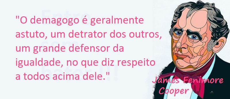 Entre Sem Bater - James Fenimore Cooper - Um Demagogo