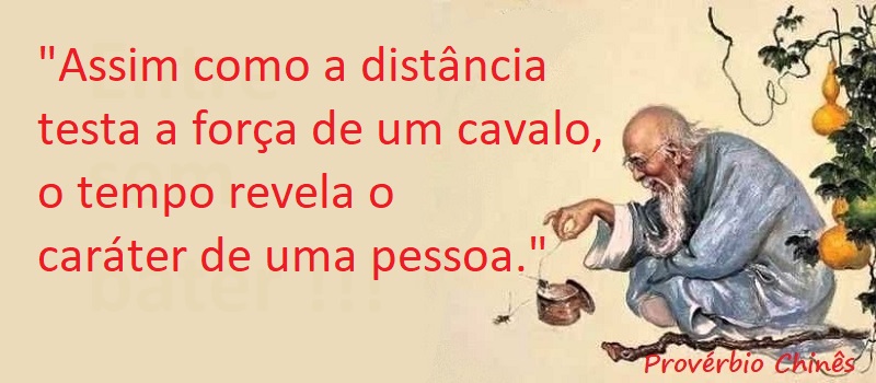 Entre Sem Bater - Provérbio Chinês - O Tempo