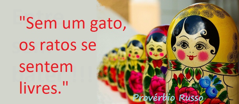 Entre Sem Bater - Provérbio Russo - A Festa dos Ratos