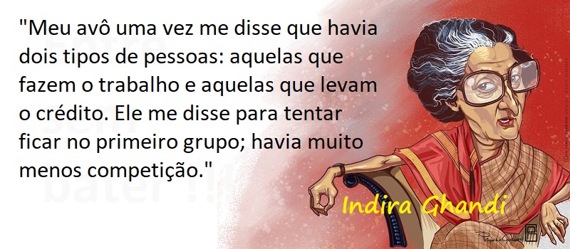 Entre Sem Bater - Indira Gandhi - Menos Competição