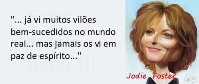Entre Sem Bater - Jodie Foster - Os Vilões e os Mocinhos