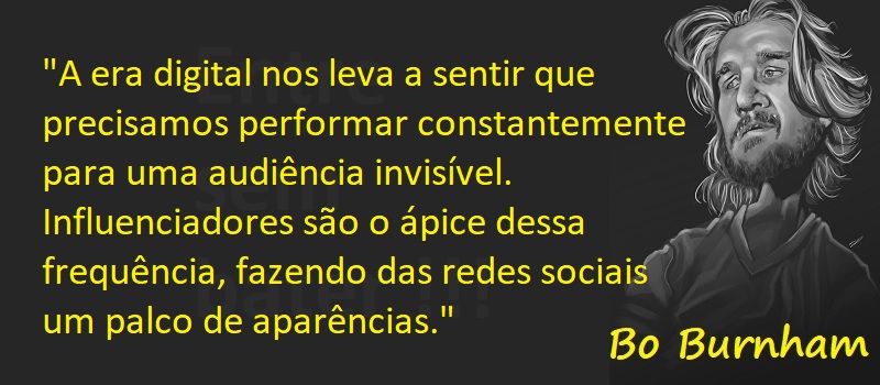 Entre Sem Bater - Bo Burnham - Os Influenciadores