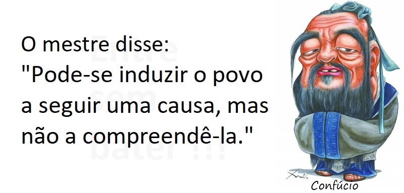 Entre Sem Bater - Confúcio - Ao Mestre, com Carinho