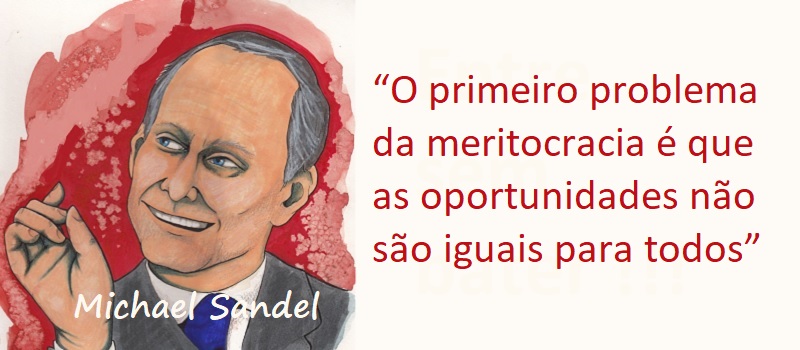 Entre Sem Bater - Michael Sandel - Mérito e Meritocracia