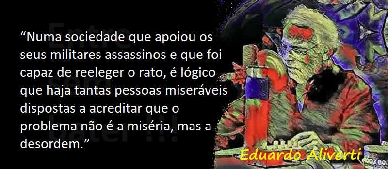 Entre Sem Bater - Eduardo Aliverti - "... só a Rataria ..."
