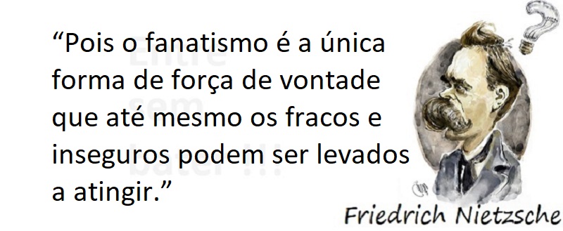Entre Sem Bater - Nietzsche - Os Fracos e Inseguros