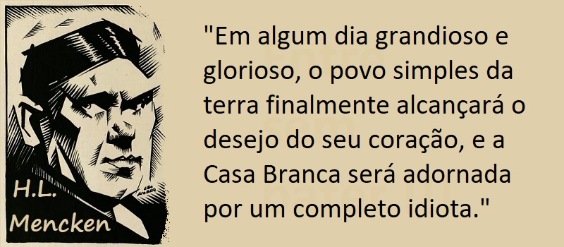Entre Sem Bater - H. L. Mencken - A Casa Branca