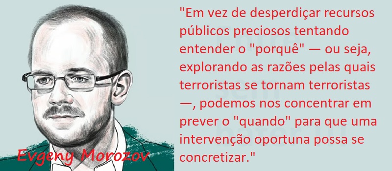 Entre Sem Bater - Evgeny Morozov - Terrorismo Digital