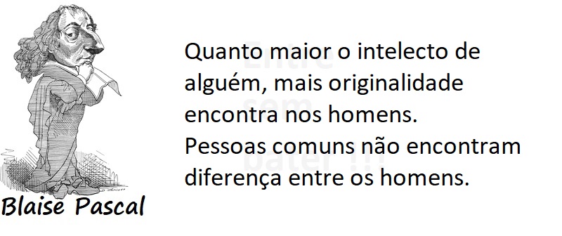 Entre Sem Bater - Blaise Pascal - As Pessoas Comuns